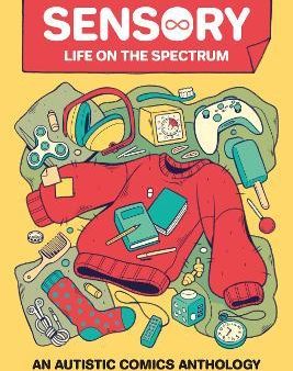 Sensory: Life on the Spectrum : An Autistic Comics Anthology Online Sale