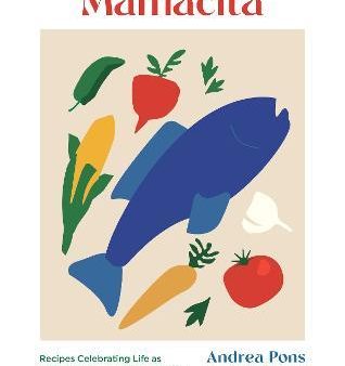 Mamacita : Recipes Celebrating Life as a Mexican Immigrant in America Online Sale