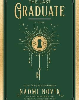 The Last Graduate (The Scholomance #2) US For Cheap