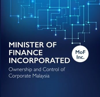 Minister of Finance Incorporated: Ownership and Control of Corporate Malaysia Sale