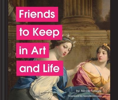 Friends to Keep in Art and Life For Discount