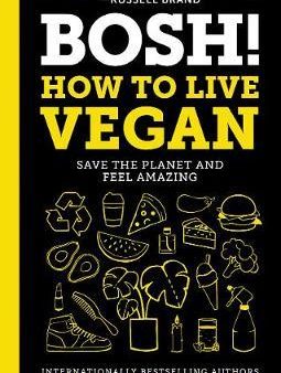 BOSH!: How to Live Vegan Supply