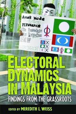 Electoral Dynamics in Malaysia : Findings from the Grassroots Discount