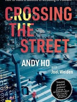 Crossing the Street : How to make a success of investing in Vietnam Online now