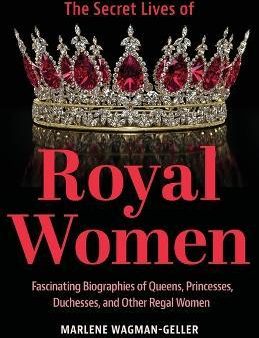 The Secrets Lives of Royal Women Hot on Sale