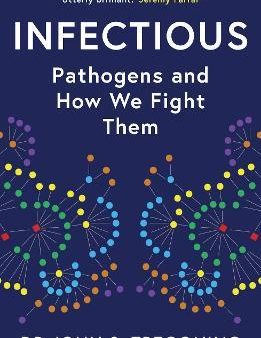 Infectious : Pathogens and How We Fight Them Online Hot Sale