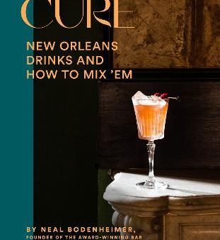 Cure : New Orleans Drinks and How to Mix  Em Discount