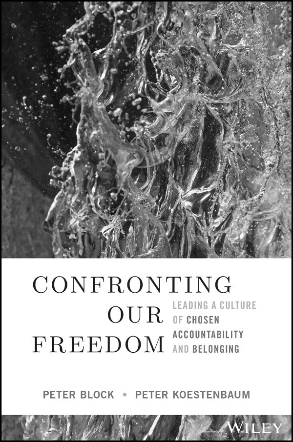 Confronting Our Freedom: Leading a Culture of Chosen Accountability and Belonging Cheap