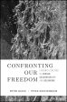 Confronting Our Freedom: Leading a Culture of Chosen Accountability and Belonging Cheap