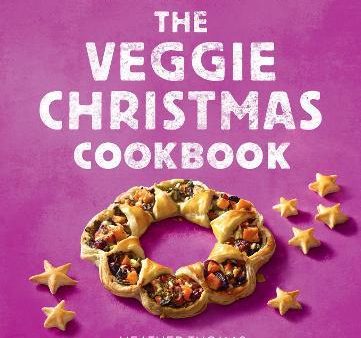 The Veggie Christmas Cookbook : 60 Vegan and Vegetarian Festive Recipes Online now