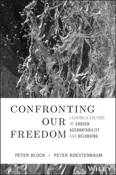 Confronting Our Freedom: Leading a Culture of Chosen Accountability and Belonging Cheap