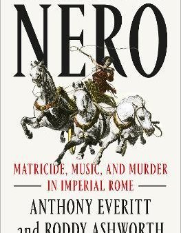 Nero : Matricide, Music, and Murder in Imperial Rome Online now