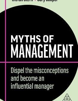 Myths of Management : Dispel the Misconceptions and Become an Influential Manager Discount