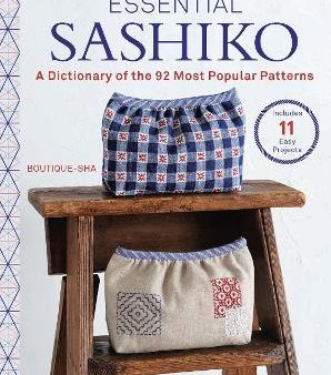 Essential Sashiko: A Dictionary of the 92 Most Popular Patterns (With Actual Size Templates) For Cheap