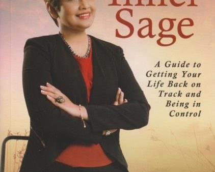 Unleash Your Inner Sage : A Guide to Getting Your Life Back on Track and Being in Control Online now