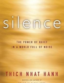 Silence : The Power of Quiet in a World Full of Noise For Cheap