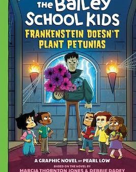 Frankenstein Doesn t Plant Petunias: A Graphix Chapters Book (the Adventures of the Bailey School Kids #2) Online now