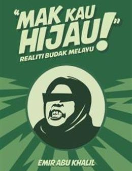 Mak Kau Hijau! : Realiti Budak Melayu For Discount