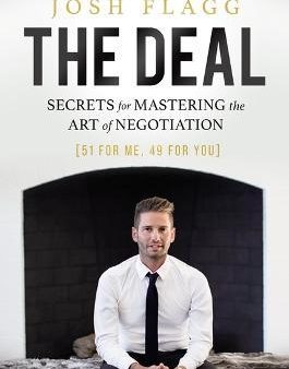 The Deal : Secrets for Mastering the Art of Negotiation on Sale