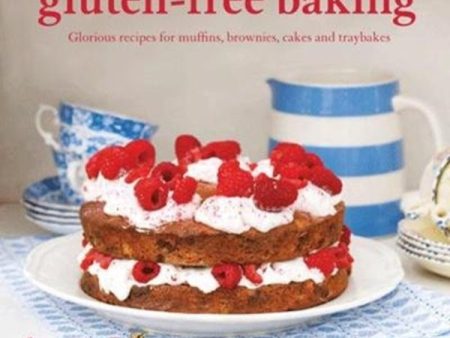 Gluten-Free Baking Glorious Recipes for Muffins, Brownies, Cakes and Traybakes For Discount