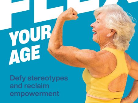 Flex Your Age : Defy Stereotypes and Reclaim Empowerment Online now