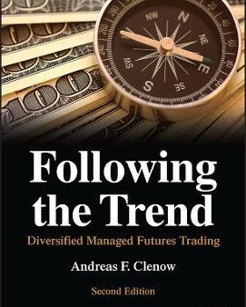 Following the Trend: Diversified Managed Futures Trading, Second Edition Sale