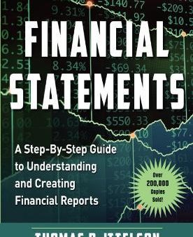 Financial Statements : A Step-by-Step Guide to Understanding and Creating Financial Reports Online Hot Sale