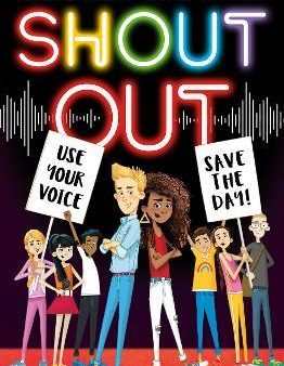 Shout Out: Use Your Voice, Save the Day Online now