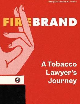 Firebrand : A Tobacco Lawyer s Journey For Sale