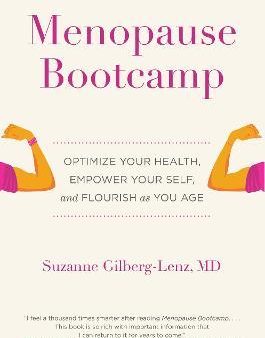 Menopause Bootcamp : Optimize Your Health, Empower Your Self, and Flourish as You Age Sale