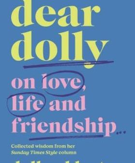 Dear Dolly : On Love, Life and Friendship Supply