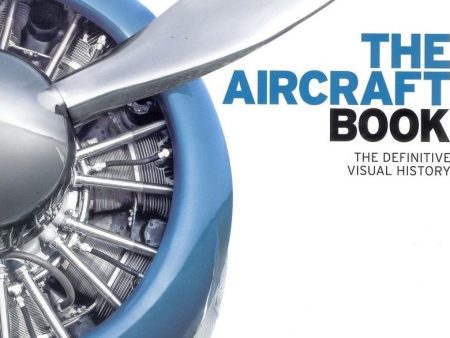 The Aircraft Book: The Definitive Visual History on Sale