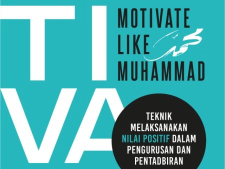 Motivate Like Muhammad: Teknik Melaksanakan Nilai Positif Dalam Mengurus & Pentadbiran Online Sale