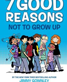 7 Good Reasons Not to Grow Up: A Graphic Novel on Sale