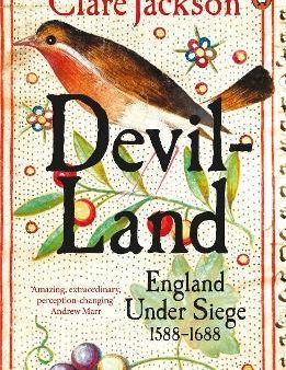 Devil-Land : England Under Siege, 1588-1688 For Cheap