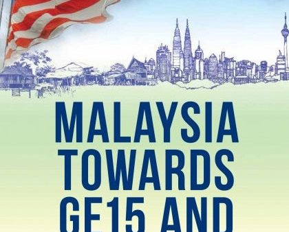 Malaysia Towards GE15 and Beyond Discount