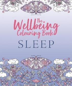 The Wellbeing Colouring Book: Sleep Online now