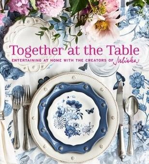 Together at the Table : Entertaining at home with the creators of Juliska Online now