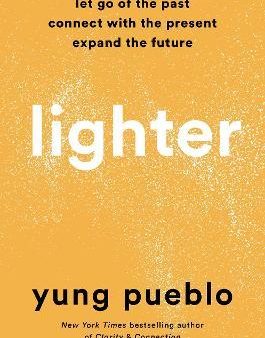 Lighter : Let Go of the Past, Connect with the Present, and Expand The Future (US) Online Sale