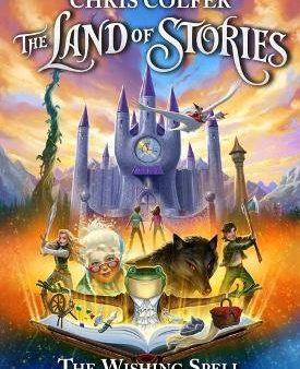 The Land of Stories: The Wishing Spell : 10th Anniversary Illustrated Edition Online Sale