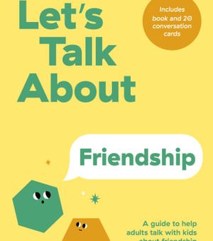 Let s Talk About Friendship : A Guide to Help Adults Talk With Kids About Friendship Online Hot Sale