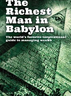 The Richest Man in Babylon : The World s Favorite Inspirational Guide to Managing Wealth Cheap