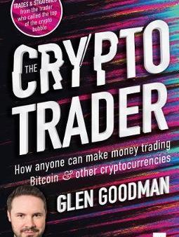 The Crypto Trader: How Anyone Can Make Money Trading Bitcoin And Other Cryptocurrencies Supply