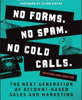 No Forms. No Spam. No Cold Calls. (Revised and Updated Edition) For Sale