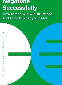 Negotiate Successfully : How to find win-win situations and still get what you need For Discount