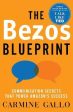 The Bezos Blueprint (UK): Communication Secrets That Power Amazon s Success on Sale