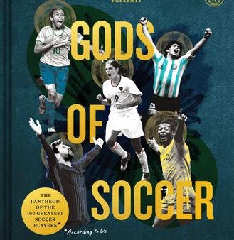 Gods of Soccer : The Pantheon of the 100 Greatest Players Online now