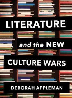 Literature and the New Culture Wars : Triggers, Cancel Culture, and the Teacher s Dilemma For Cheap