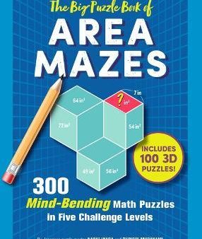 The Big Puzzle Book of Area Mazes : 300 Mind-Bending Math Puzzles in Five Challenge Levels Discount